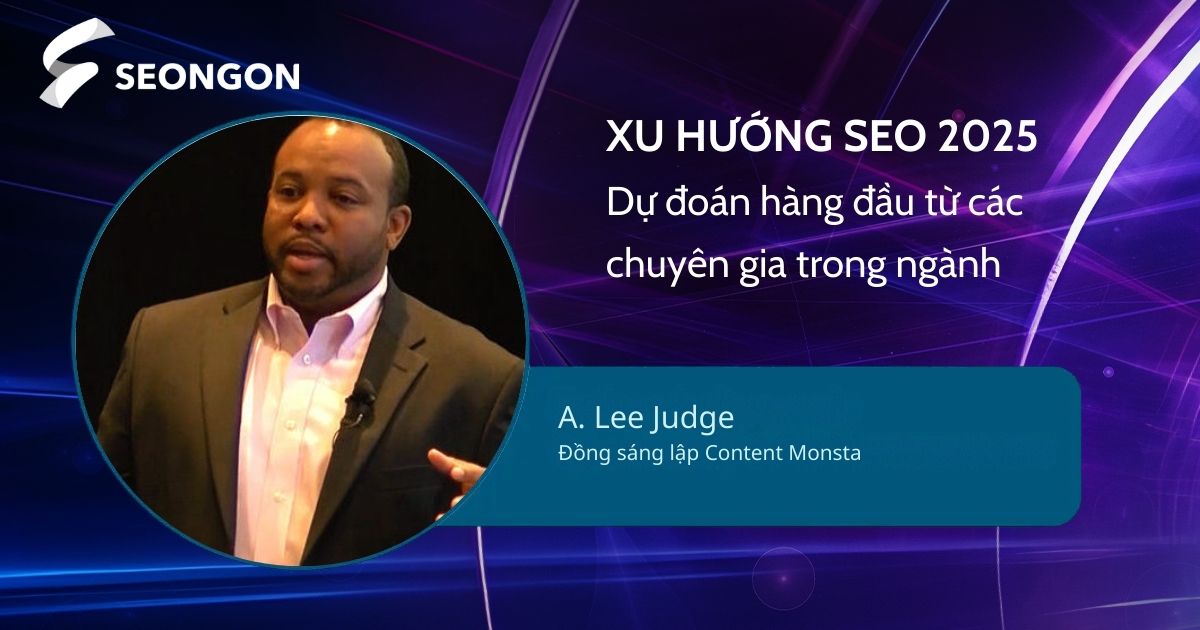 A. Lee Judge - Đồng sáng lập Content Monsta