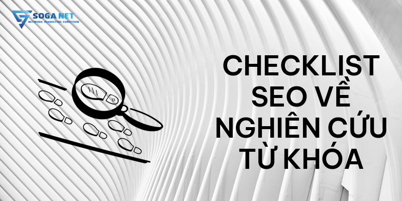 Checklist Seo về Nghiên cứu từ khóa