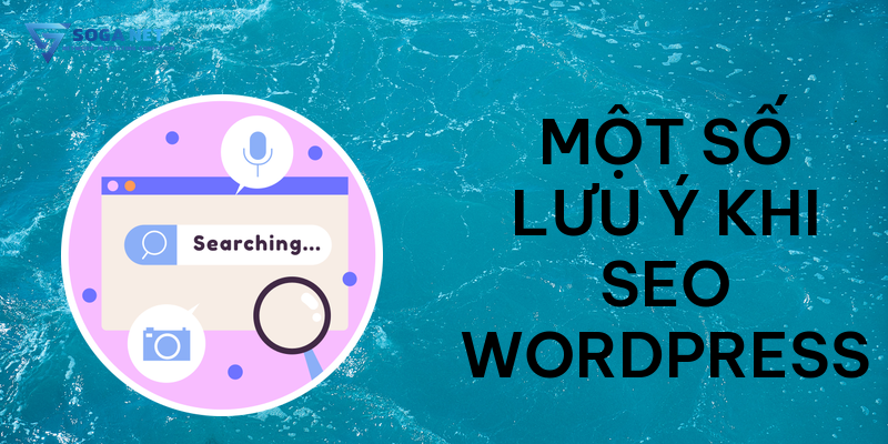 Một số lưu ý khi SEO WordPress