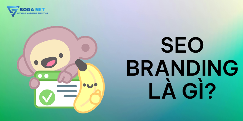 SEO Branding là gì