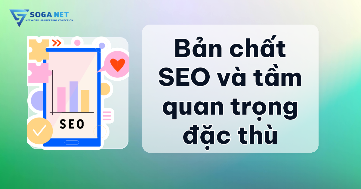 Bản chất SEO và tầm quan trọng đặc thù với SME