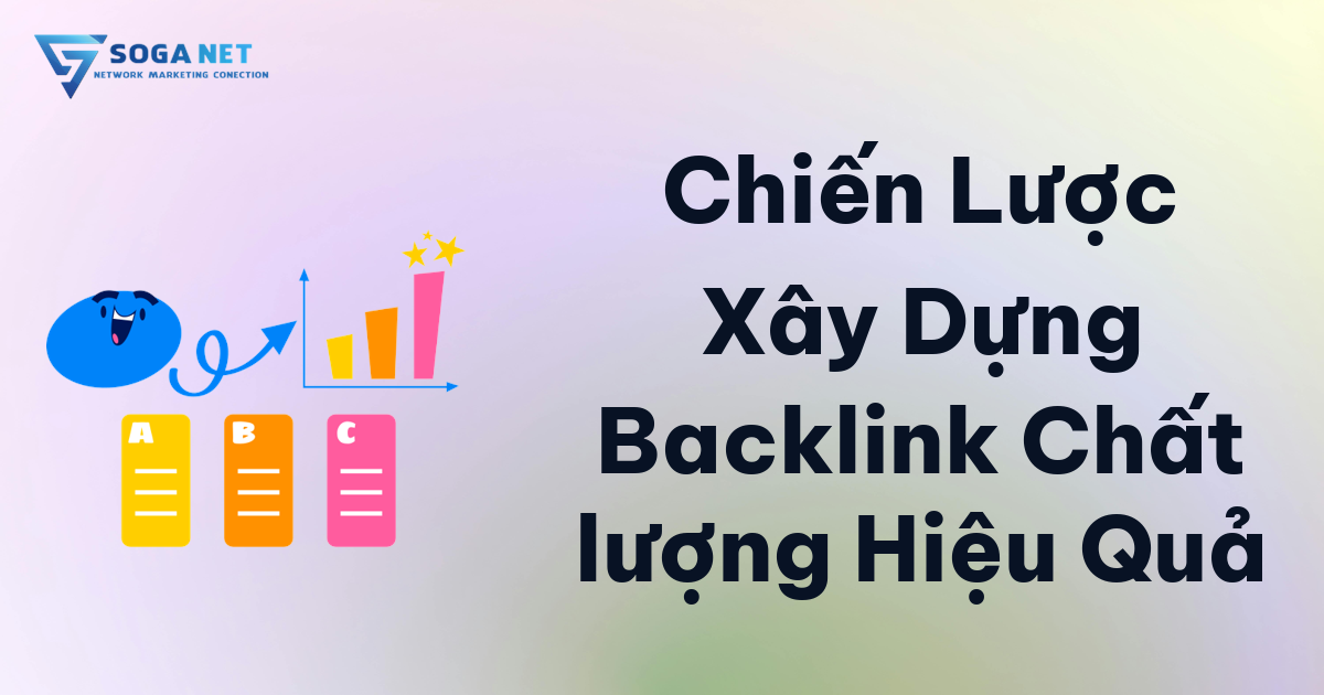 Chiến Lược Xây Dựng Backlink Chất lượng Hiệu Quả