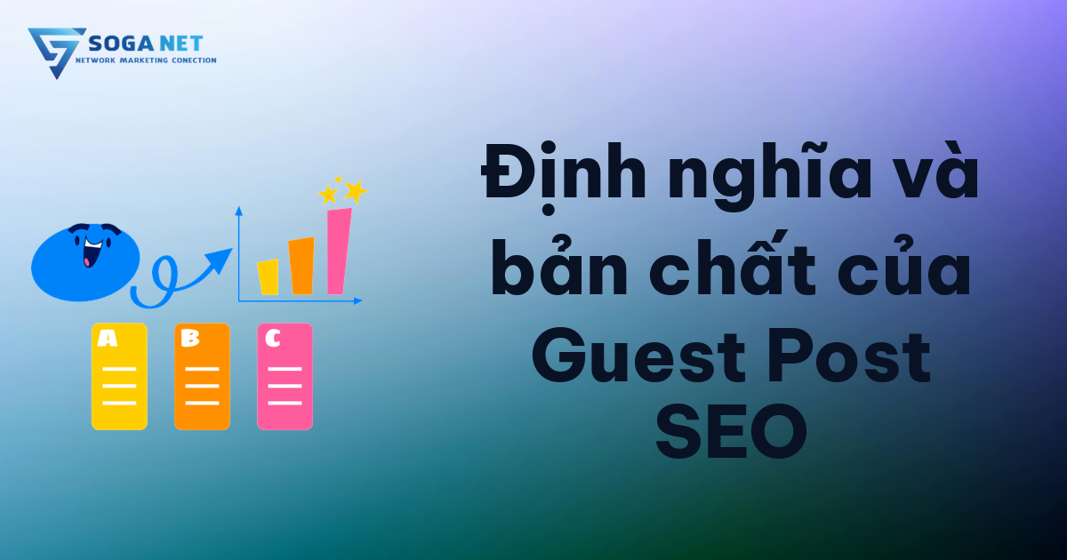 Định nghĩa và bản chất của Guest Post SEO