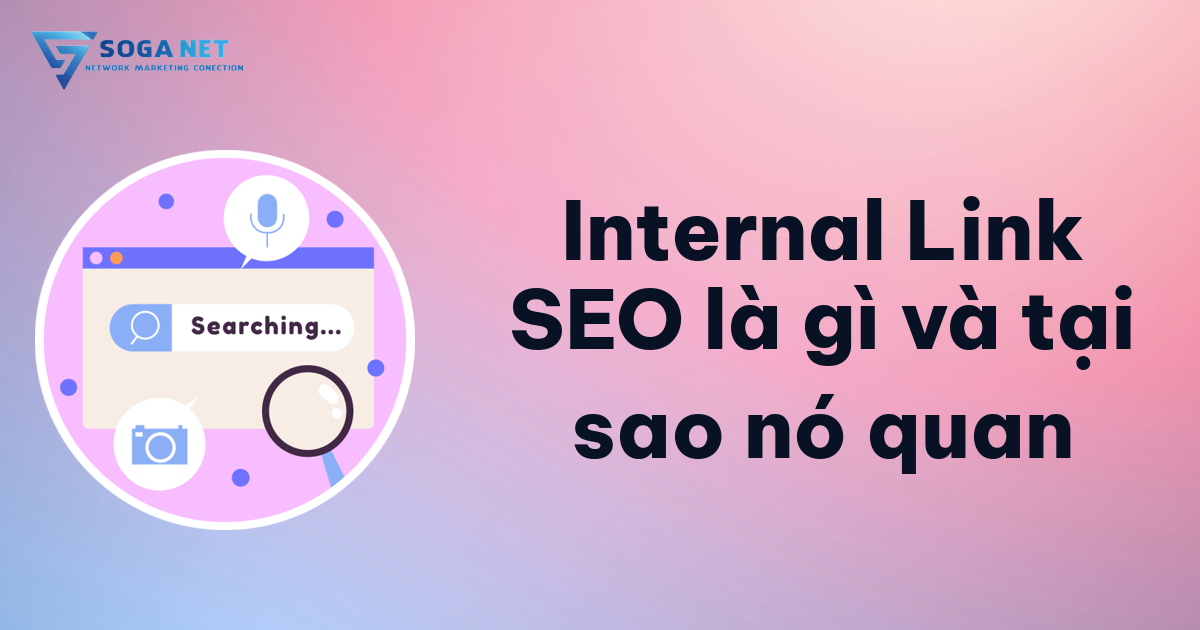 Internal Link SEO là gì và tại sao nó quan Internal Link SEO là gì và tại sao nó quan