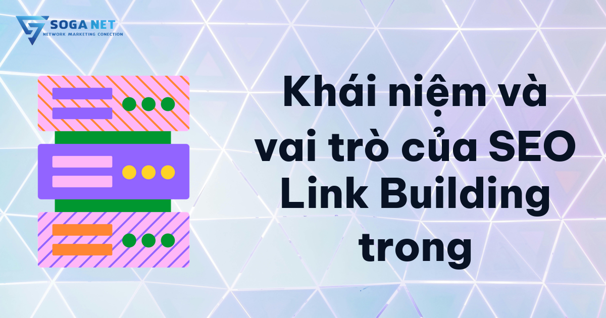 Khái niệm và vai trò của SEO Link Building trong Khái niệm và vai trò của SEO Link Building trong