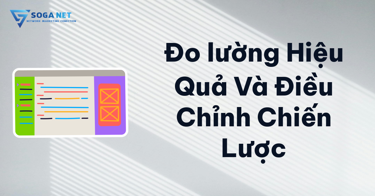 Đo lường Hiệu Quả Và Điều Chỉnh Chiến Lược