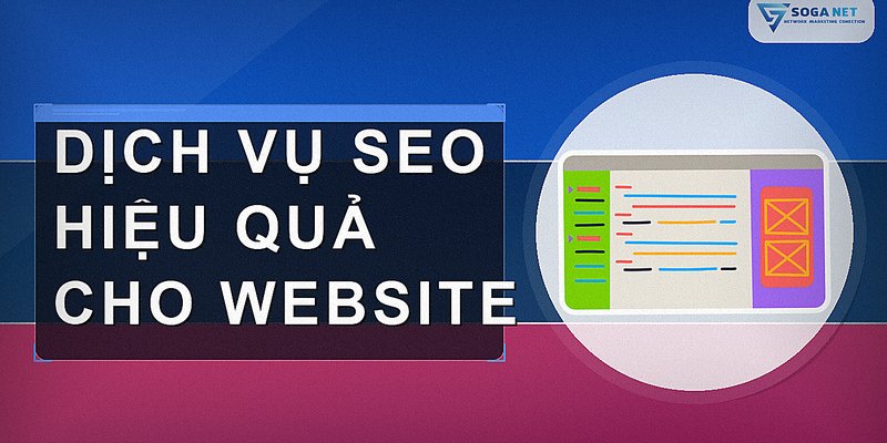 Lợi ích cụ thể của dịch vụ SEO website đối với doanh nghiệp