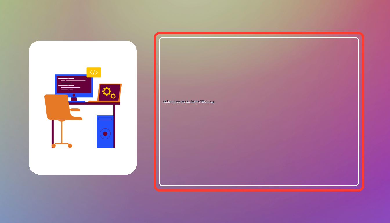 Tim hieu SEO for SME voi huong dan thuc te, de ap dung va toi uu hieu qua hon.