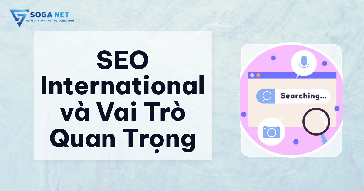 Khái Niệm SEO International và Tầm Quan Trọng