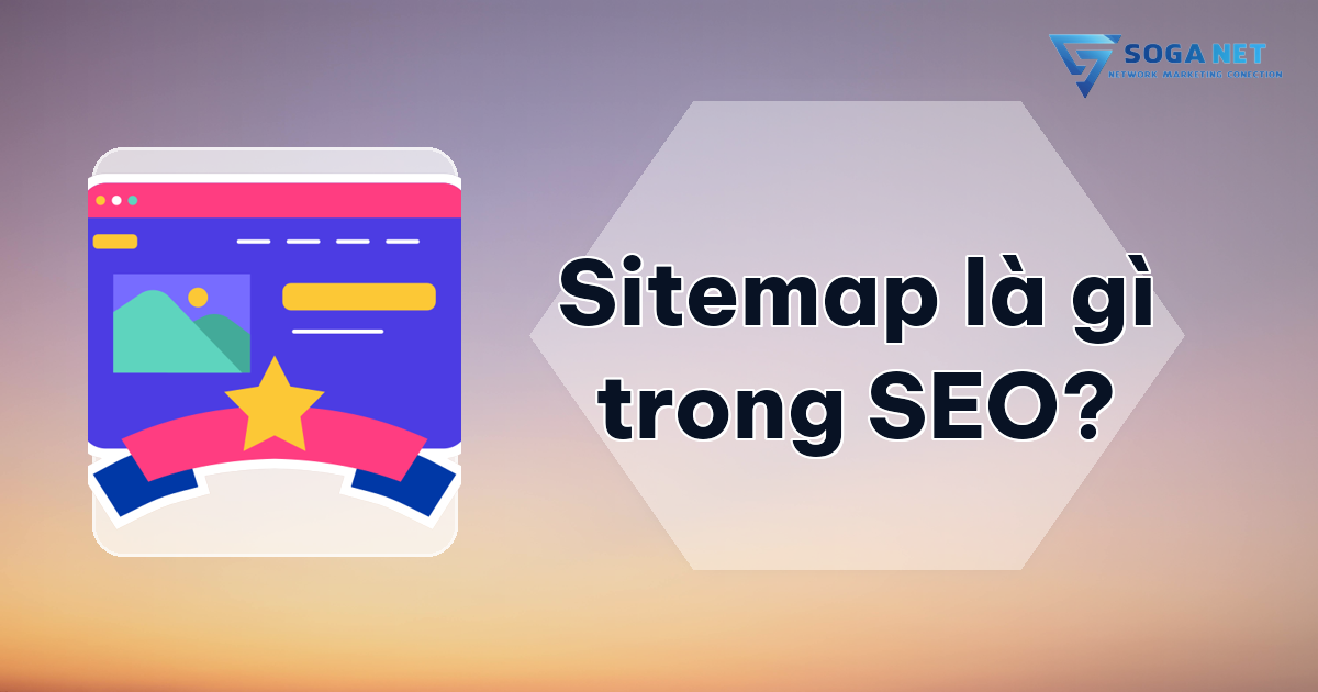Sitemap là gì trong SEO?