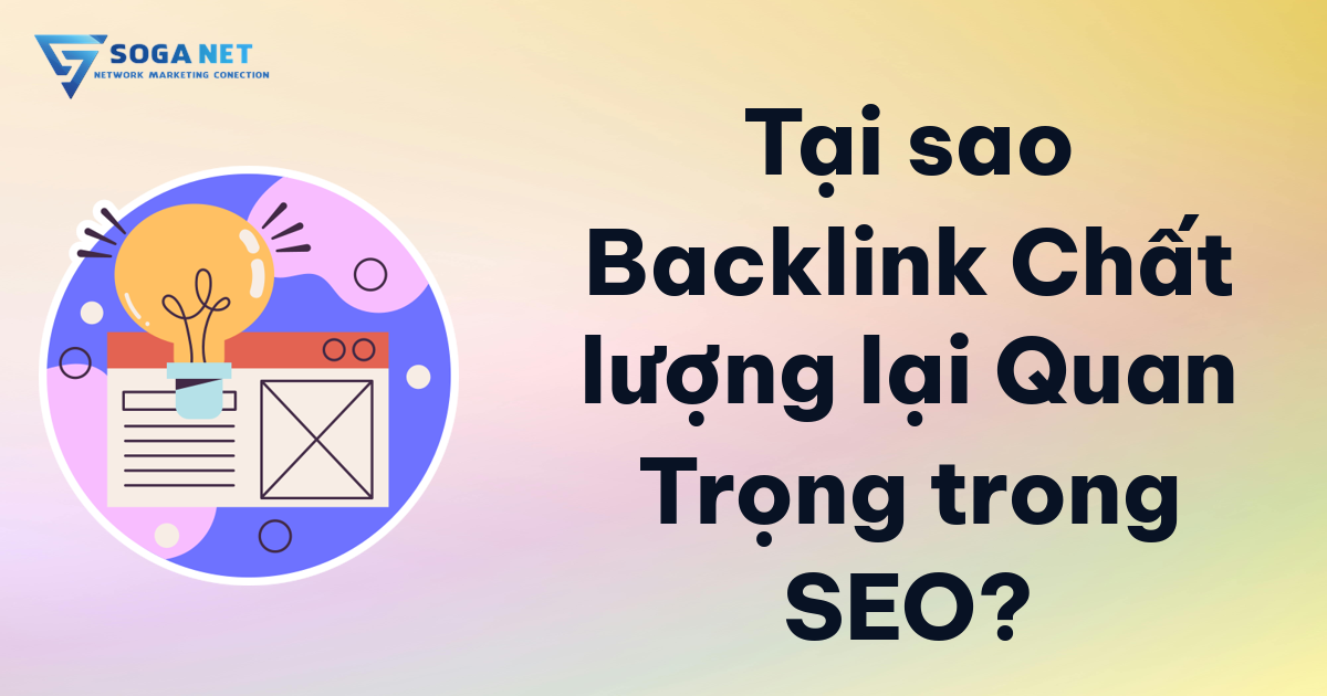 Tại sao Backlink Chất lượng lại Quan Trọng trong SEO?