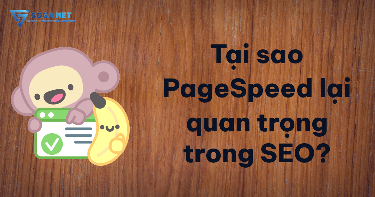 Tại sao PageSpeed lại quan trọng trong SEO?