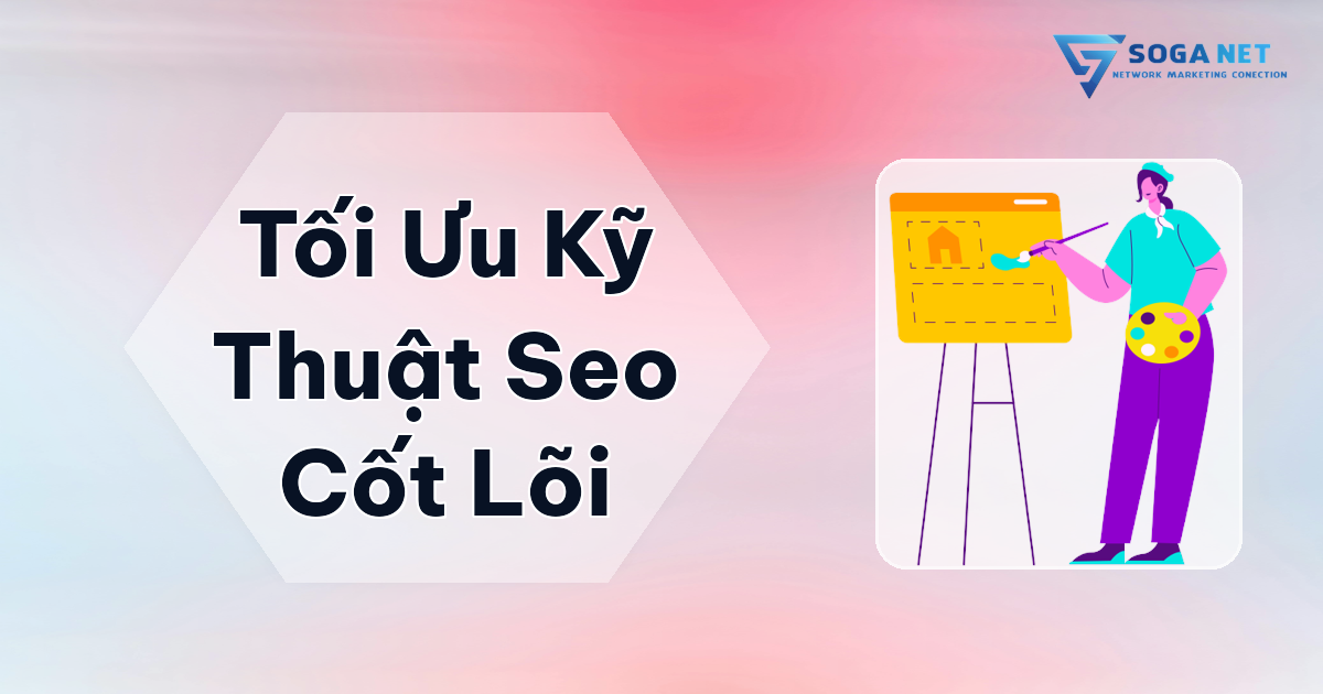 Tối Ưu Kỹ Thuật SEO Cốt Lõi SEO Checklist 2025 - Tối Ưu Kỹ Thuật SEO Cốt Lõi