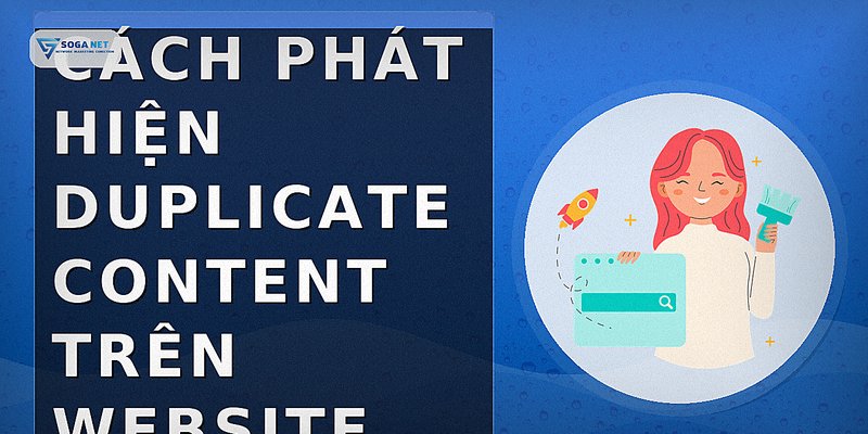 Cách Phát Hiện Duplicate Content Trên Website