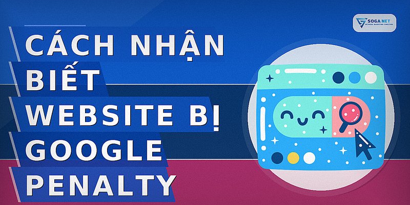 Cách nhận biết website bị Google penalty
