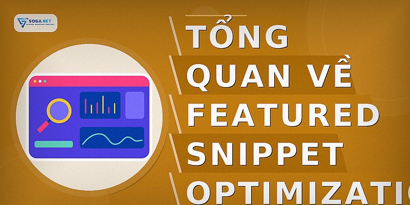 Tổng quan về featured snippet optimization