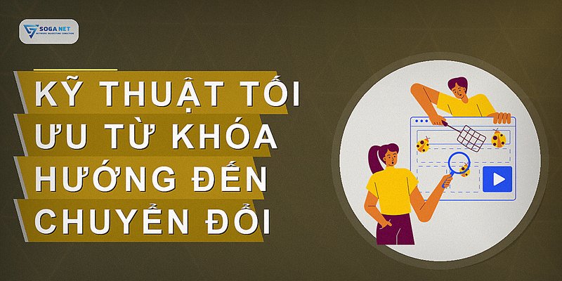 Kỹ thuật tối ưu từ khóa hướng đến chuyển đổi