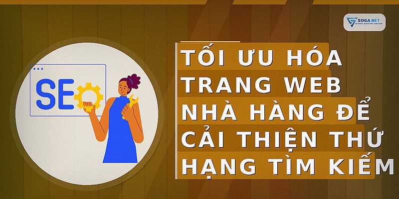 Tối ưu hóa trang web nhà hàng để cải thiện thứ hạng tìm kiếm