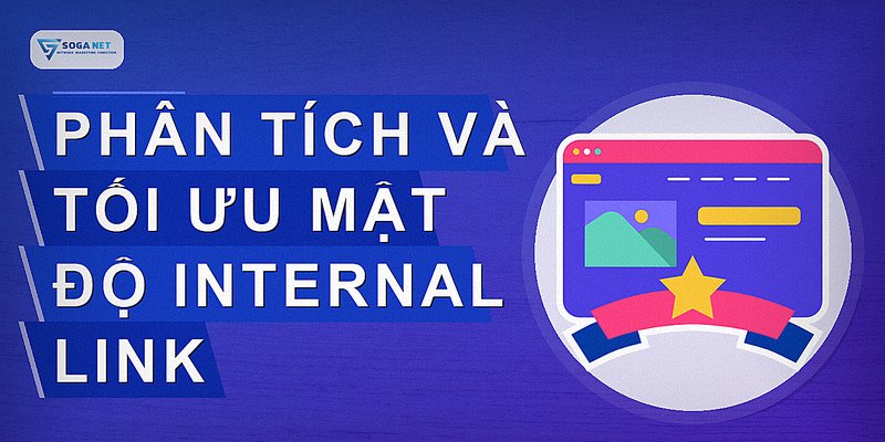 Phân tích và tối ưu mật độ internal link