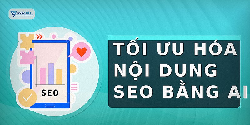 Tối ưu hóa nội dung SEO bằng AI