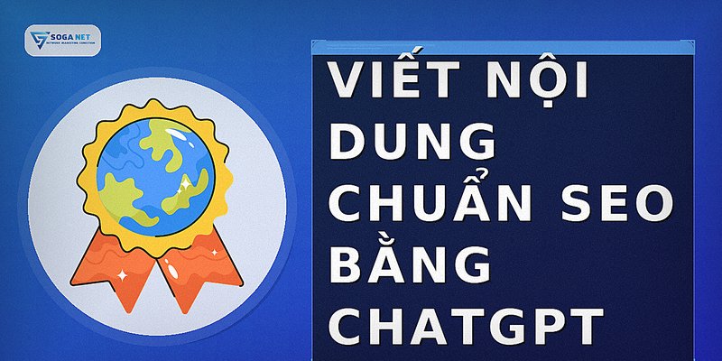 Viết nội dung chuẩn SEO bằng ChatGPT