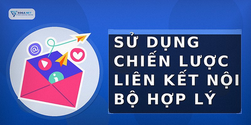 Sử dụng chiến lược liên kết nội bộ hợp lý