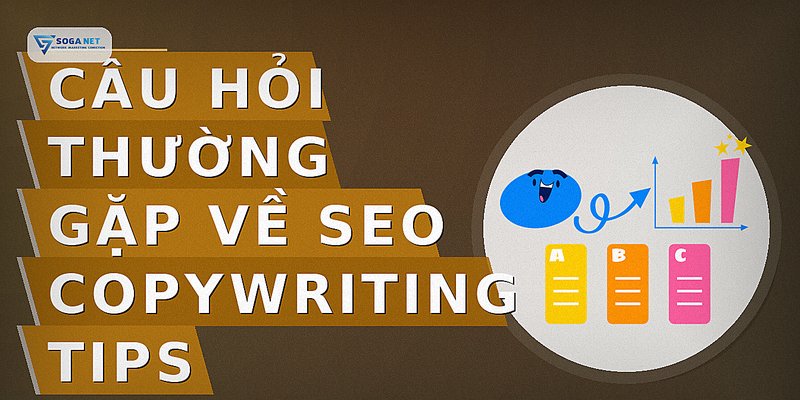 Câu hỏi thường gặp về seo copywriting tips
