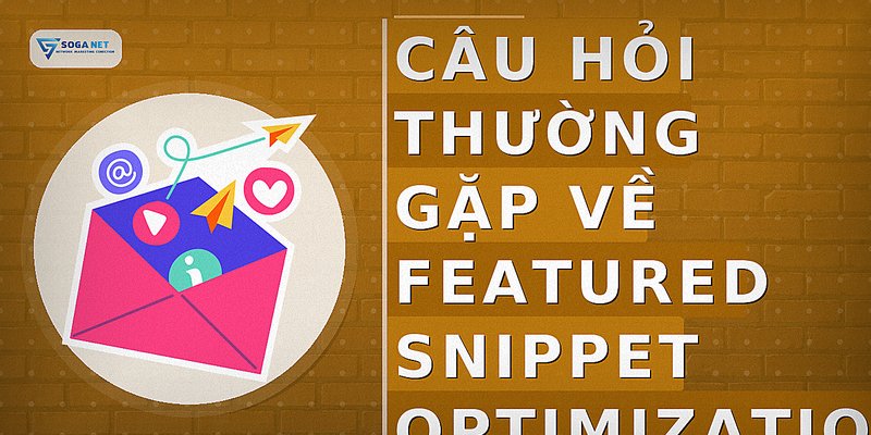 Câu hỏi thường gặp về featured snippet optimization