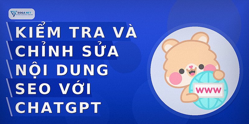 Kiểm tra và chỉnh sửa nội dung SEO với ChatGPT
