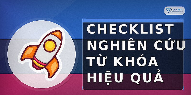 Checklist Nghiên cứu Từ Khóa Hiệu Quả