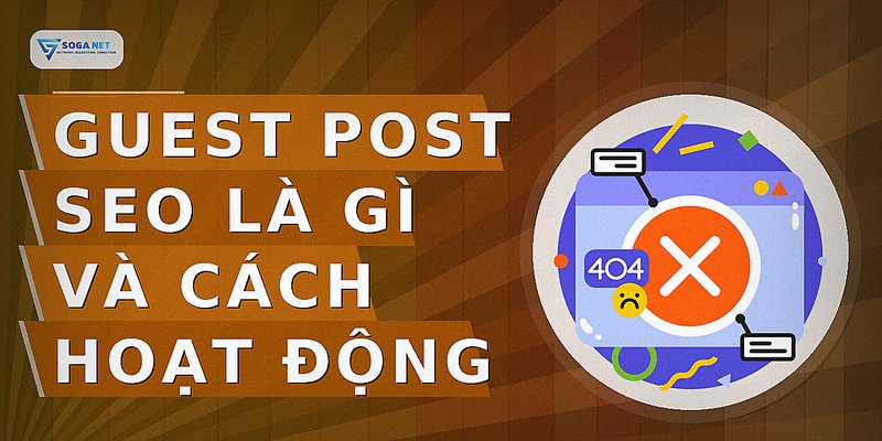 Guest Post SEO là gì và cách hoạt động