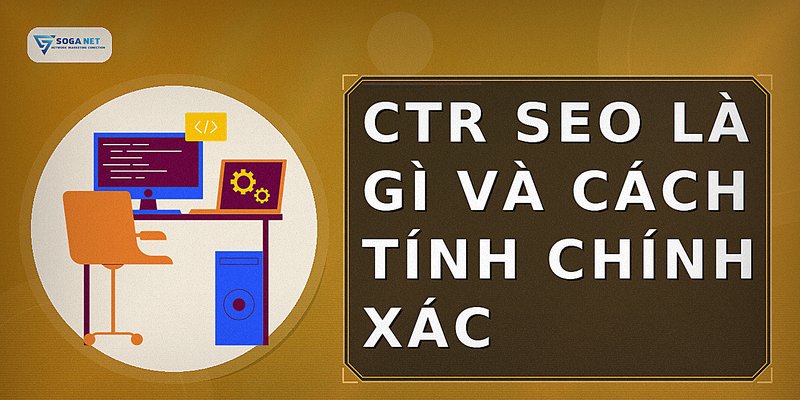 CTR SEO là gì và cách tính chính xác