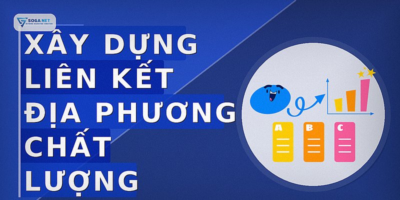 Xây dựng liên kết địa phương chất lượng